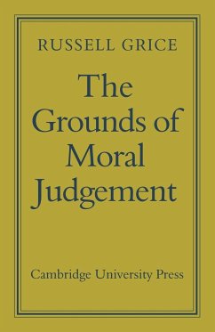 The Grounds of Moral Judgement - Grice, Geoffrey Russell