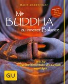 Mit Buddha zu innerer Balance (mit Audio-CD)