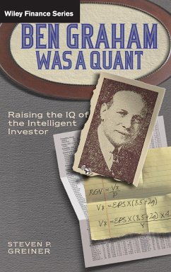 Ben Graham Was a Quant - Greiner, Steven P.