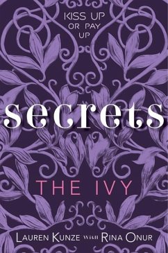 The Ivy: Secrets - Kunze, Lauren; Onur, Rina