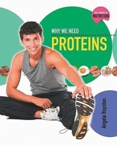 Why We Need Proteins - Royston, Angela