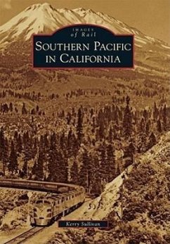 Southern Pacific in California - Sullivan, Kerry