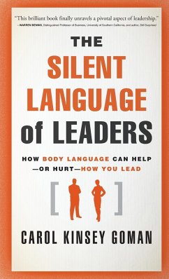 The Silent Language of Leaders - Goman, Carol Kinsey