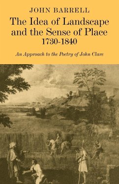 The Idea of Landscape and the Sense of Place 1730 1840 - Barrell, John