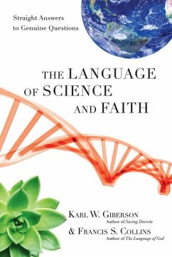 The Language of Science and Faith - Giberson, Karl W; Collins, Francis S