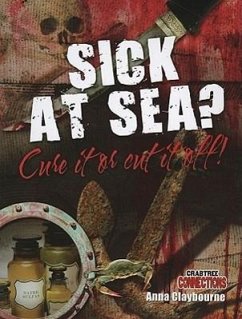 Sick at Sea? Cure It or Cut It Off! - Claybourne, Anna