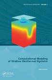 Computational Modeling of Shallow Geothermal Systems Computational Modeling of Shallow Geothermal Systems