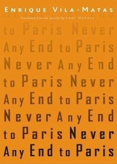 Never Any End to Paris - Vila-Matas, Enrique