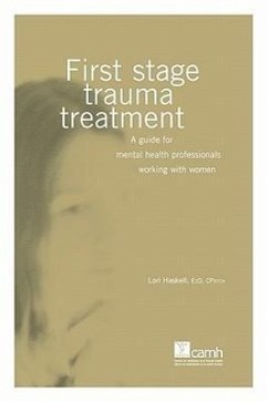 First Stage Trauma Treatment: A Guide for Mental Health Professionals Working with Women - Haskell, Lori