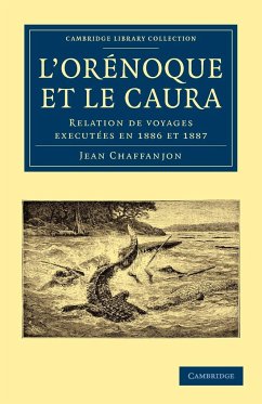 L'Or Noque Et Le Caura - Chaffanjon, Jean