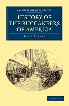 History of the Buccaneers of America - Burney, James