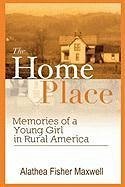 The Home Place - Maxwell, Alathea Fisher