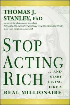 Stop Acting Rich - Stanley, Thomas J.