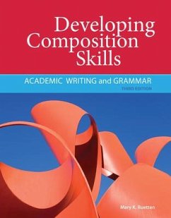 Developing Composition Skills: Academic Writing and Grammar - Ruetten, Mary K.
