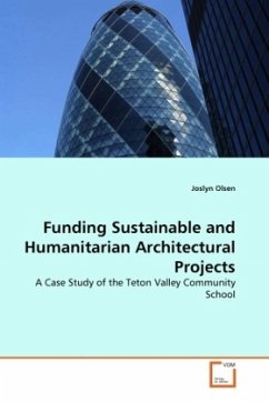 Funding Sustainable and Humanitarian Architectural Projects - Olsen, Joslyn