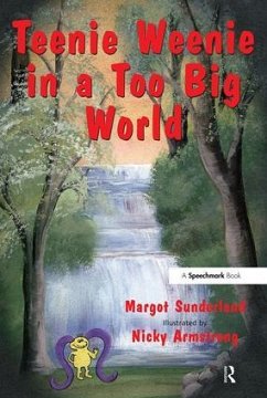 Teenie Weenie in a Too Big World - Sunderland, Margot