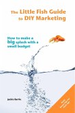 The Little Fish Guide to DIY Marketing