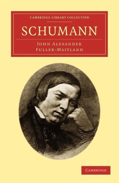 Schumann - Fuller-Maitland, John Alexander; Fuller-Maitland