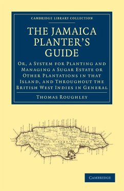 The Jamaica Planter's Guide - Roughley, Thomas