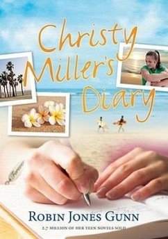 Christy Miller's Diary - Gunn, Robin Jones