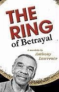 The Ring of Betrayal - Lawrence, Anthony