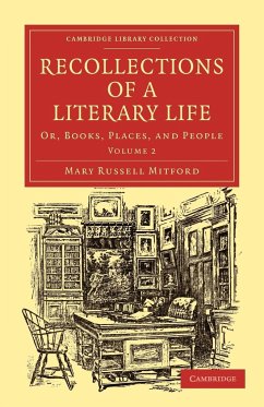 Recollections of a Literary Life - Mitford, Mary Russell