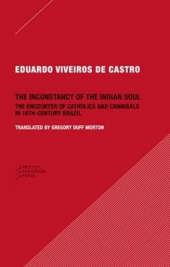The Inconstancy of the Indian Soul - Viveiros De Cas, Eduardo
