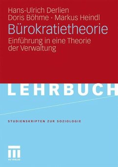 Bürokratietheorie - Derlien, Hans-Ulrich;Böhme, Doris;Heindl, Markus