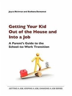 Getting Your Kid Out of the House and Into a Job - Richman, Joyce E. Demarest, Barbara A.