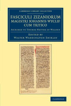 Fasciculi Zizaniorum Magistri Johannis Wyclif Cum Tritico