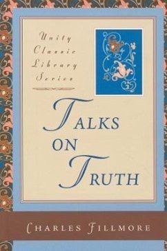 Talks on Truth - Fillmore, Charles