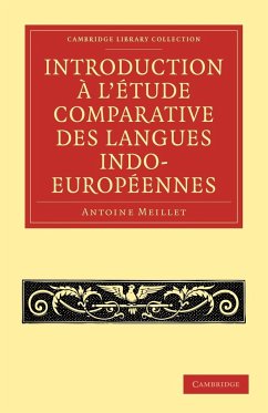 Introduction A L'Etude Comparative Des Langues Indo-Europeennes - Meillet, Antoine