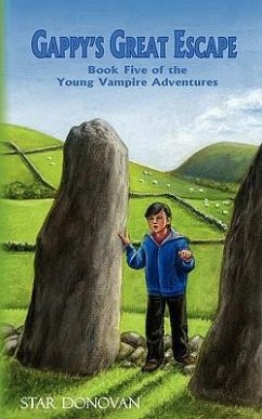 Gappy's Great Escape (Book Five of the Young Vampire Adventures) - Donovan, Star