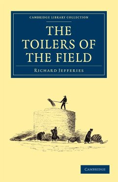 The Toilers of the Field - Jefferies, Richard