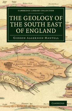The Geology of the South East of England - Mantell; Mantell, Gideon Algernon
