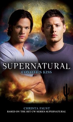Supernatural: Coyote's Kiss - Faust, Christa