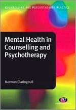 Mental Health in Counselling and Psychotherapy - Claringbull, Norman