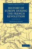 History of Europe During the French Revolution 10 Volume Paperback Set