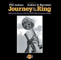 Journey to the Ring: Behind the Scenes with the 2010 NBA Champion Lakers - Jackson, Phil