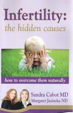 Infertility: The Hidden Causes - Cabot MD, Sandra; Jasinska Nd, Margaret