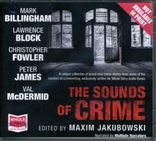 The Sounds of Crime - Fowler, Christopher; Block, Lawrence; Billingham, Mark; James, Peter; McDermid, Val