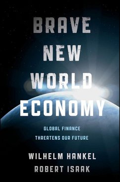 Brave New World Economy - Hankel, Wilhelm; Isaak, Robert