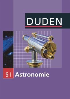 Duden Astronomie - 7.-10. Schuljahr. Schülerbuch - Meyer, Lothar; Schwarz, Oliver