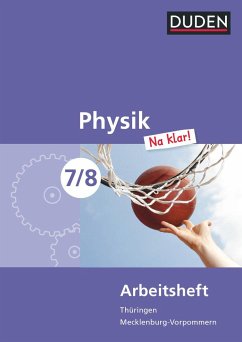 Physik Na klar! 7/8 Arbeitsheft Thüringen/Mecklenburg-Vorpommern Realschule - Meyer, Lothar;Gau, Barbara;Schmidt, Gerd-Dietrich