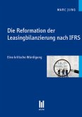 Die Reformation der Leasingbilanzierung nach IFRS