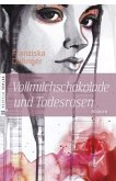 Vollmilchschokolade und Todesrosen