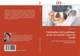 L''évaluation de la politique active du marché suisse du travail