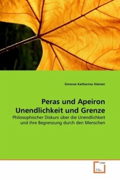 Peras und Apeiron Unendlichkeit und Grenze - Steiner, Simone Katharina
