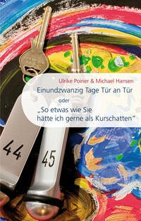 Einundzwanzig Tage Tür an Tür - Poirier, Ulrike; Hansen, Michael