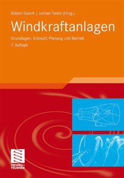 Windkraftanlagen Grundlagen, Entwurf, Planung und Betrieb - Gasch, Robert, Robert Gasch und Jochen Twele